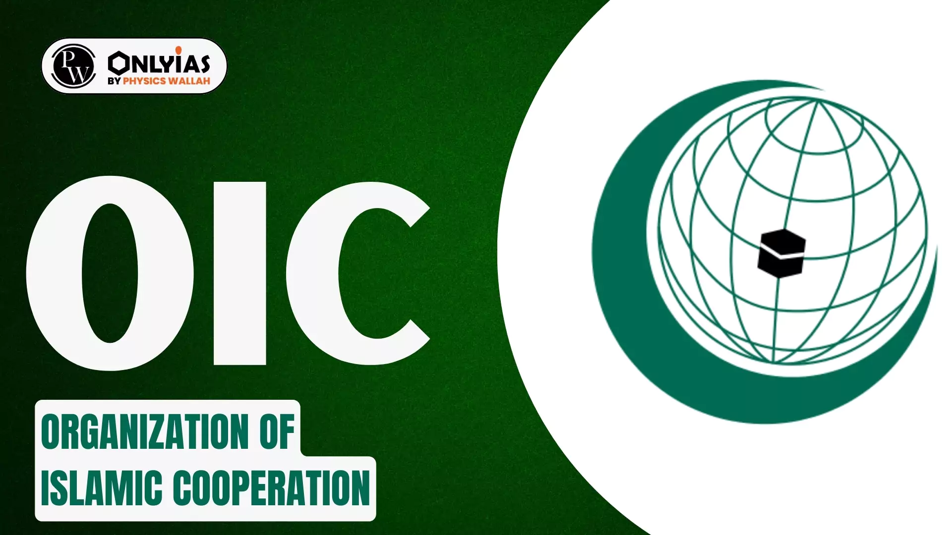 OIC: Organization Of Islamic Cooperation - PWOnlyIAS