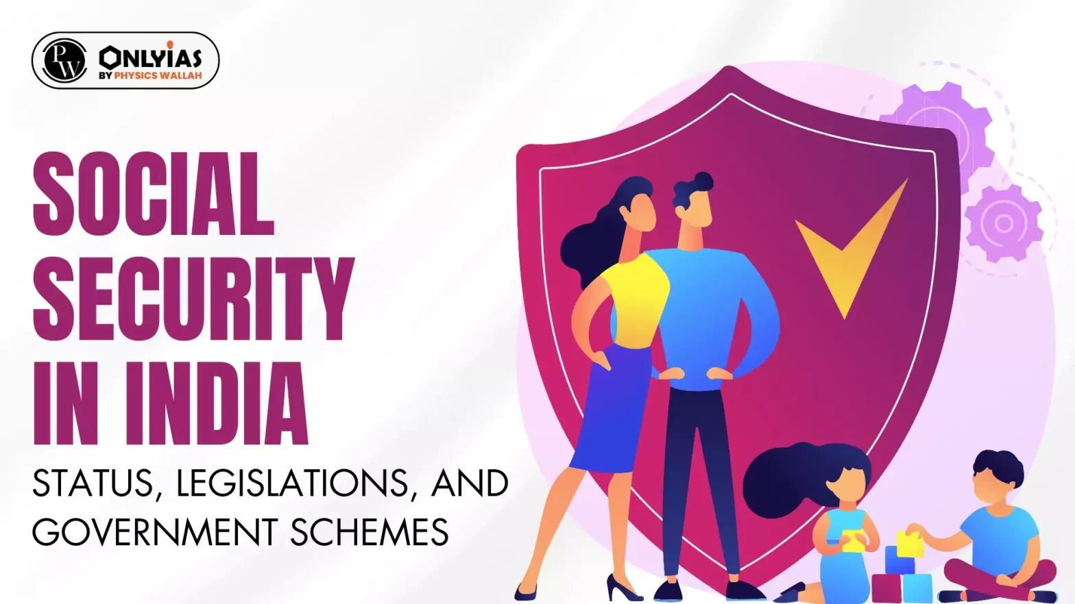 Social Security in India: Status, Legislations, and Government Schemes