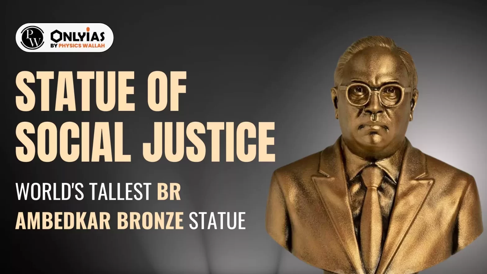 Statue of Social Justice: World’s Tallest BR Ambedkar Bronze Statue