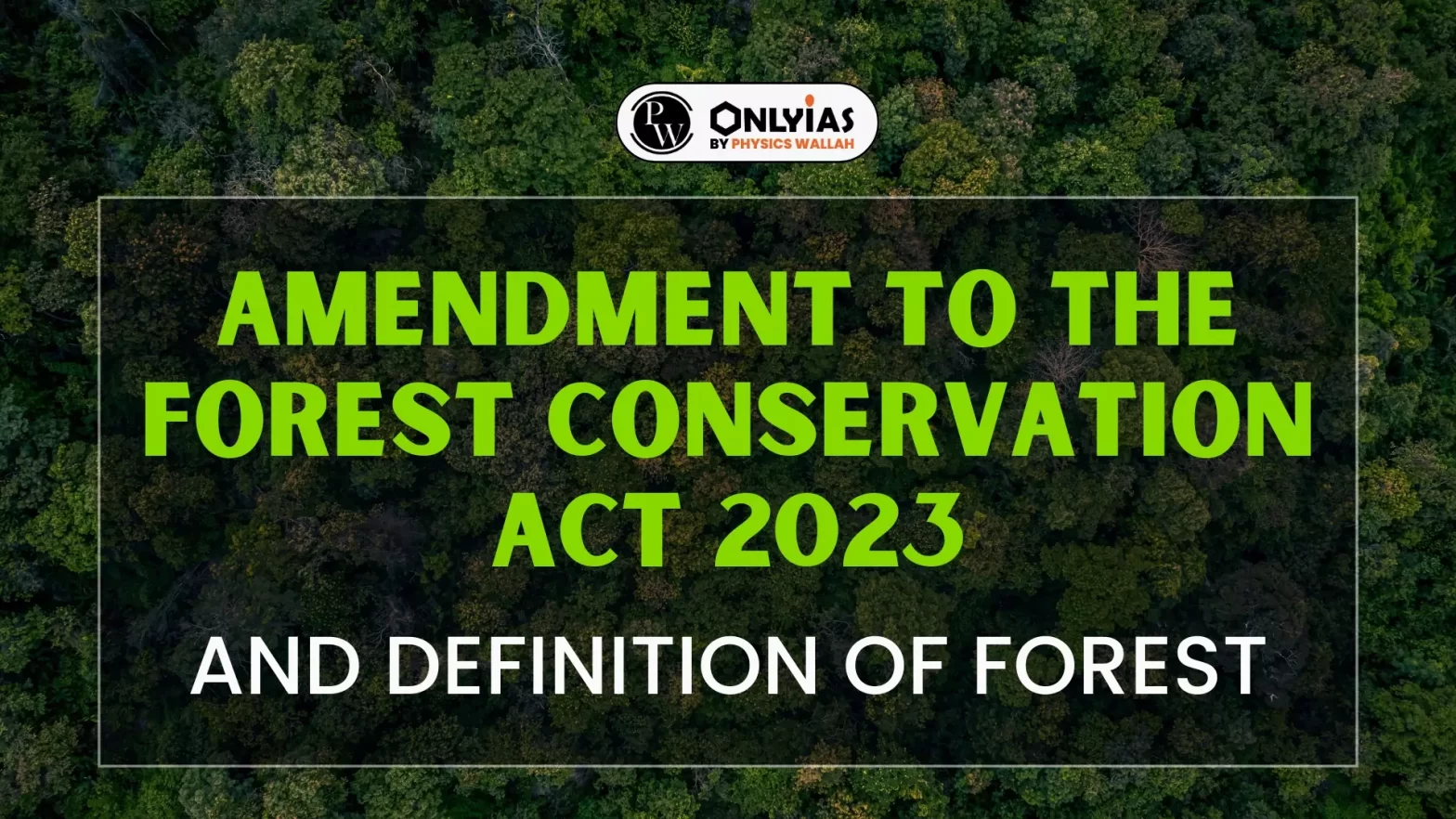 Amendment to the Forest Conservation Act 2023 and Definition of Forest