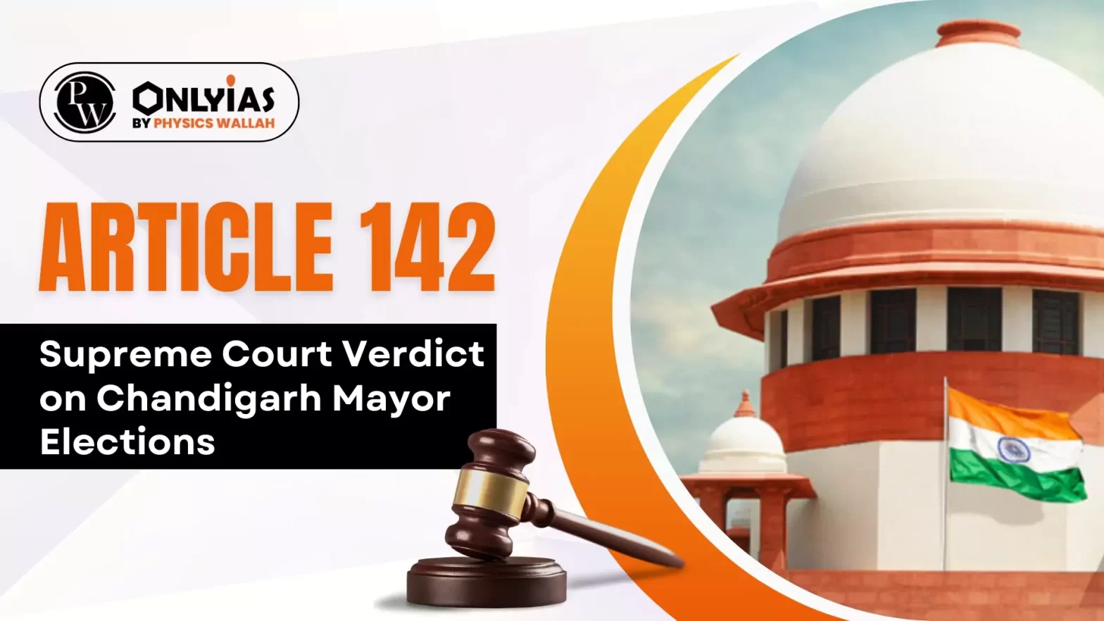Article 142: Supreme Court Verdict on Chandigarh Mayor Elections