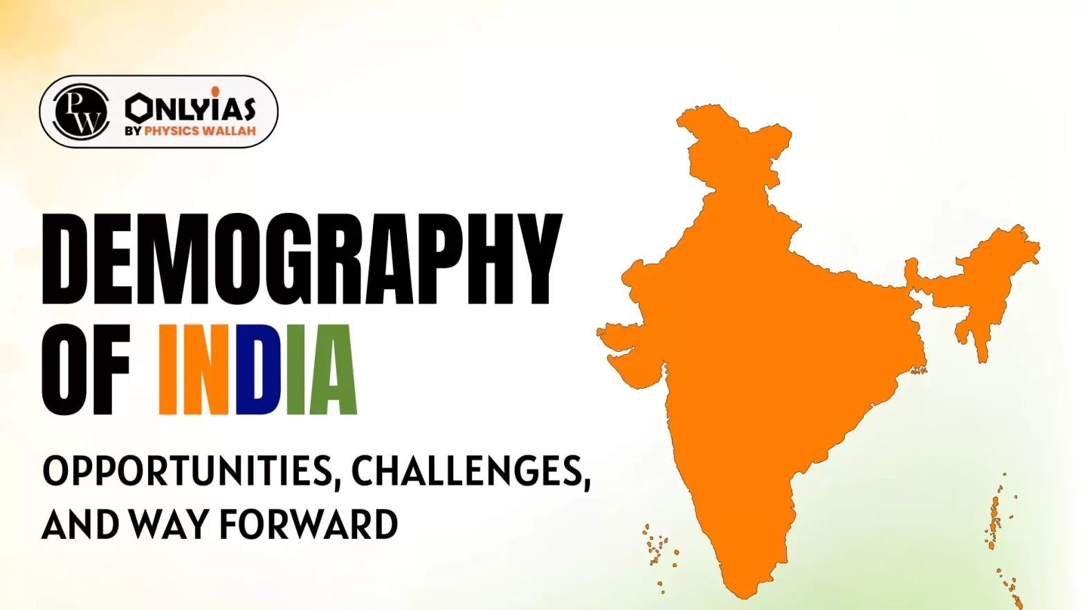 Demography of India: Opportunities, Challenges, and Way Forward