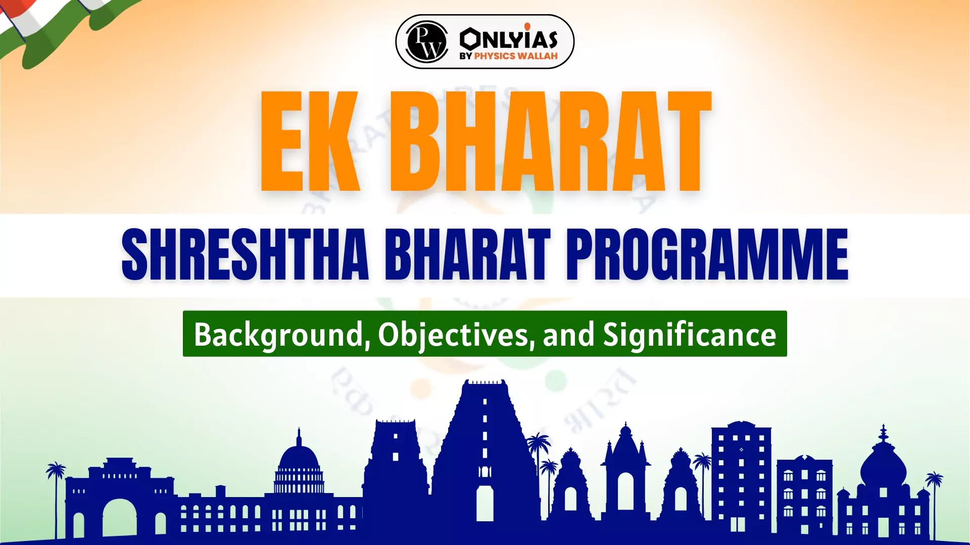 Ek Bharat Shreshtha Bharat Programme: Background, Objectives, And ...