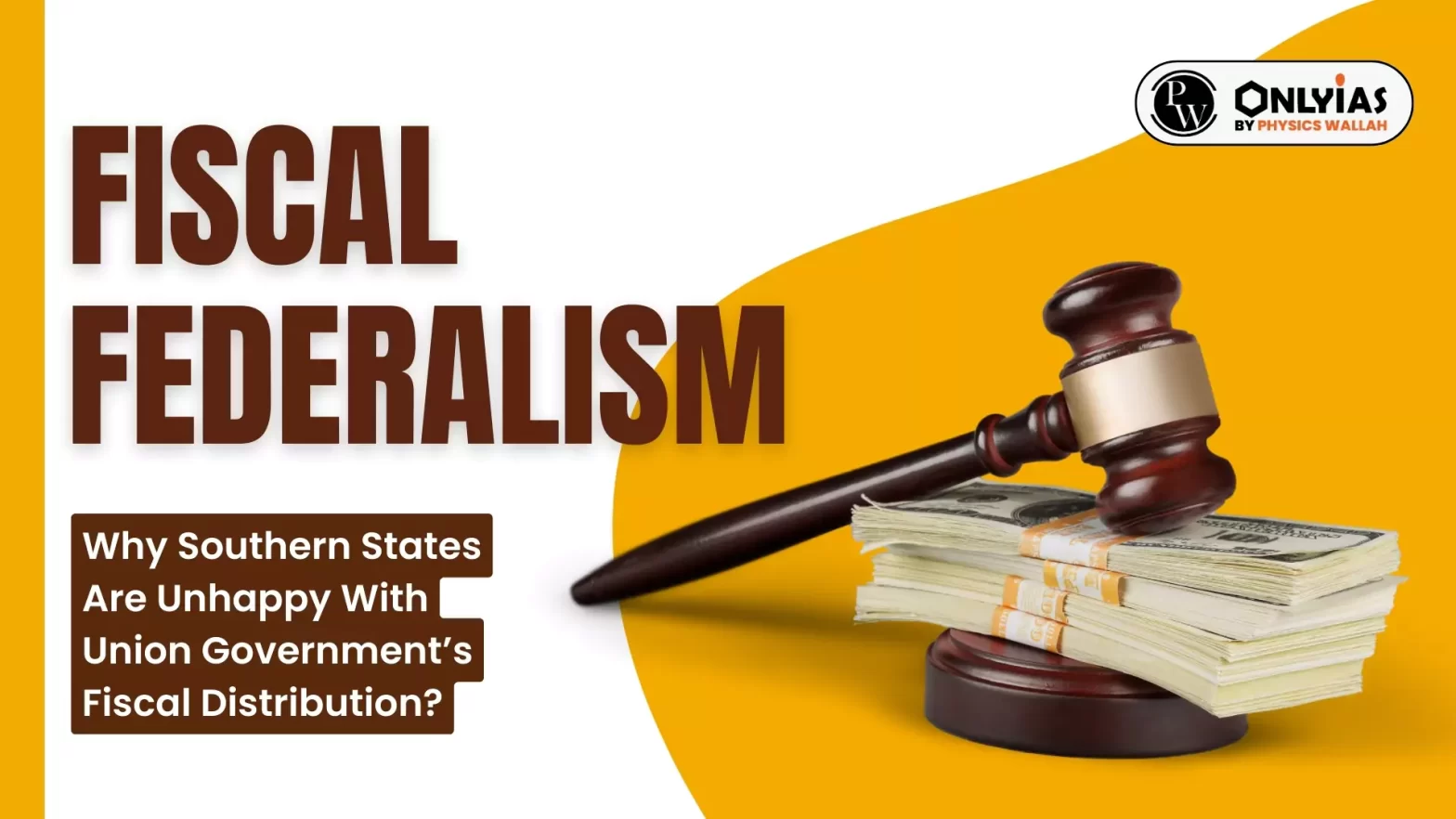 Fiscal Federalism: Why Southern States Are Unhappy With Union Government’s Fiscal Distribution?