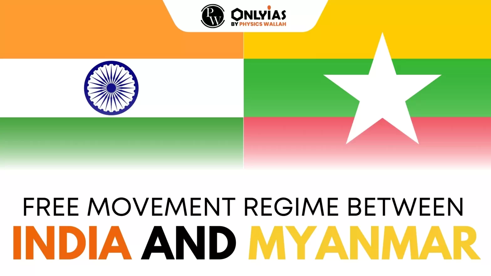 Free Movement Regime Between India and Myanmar