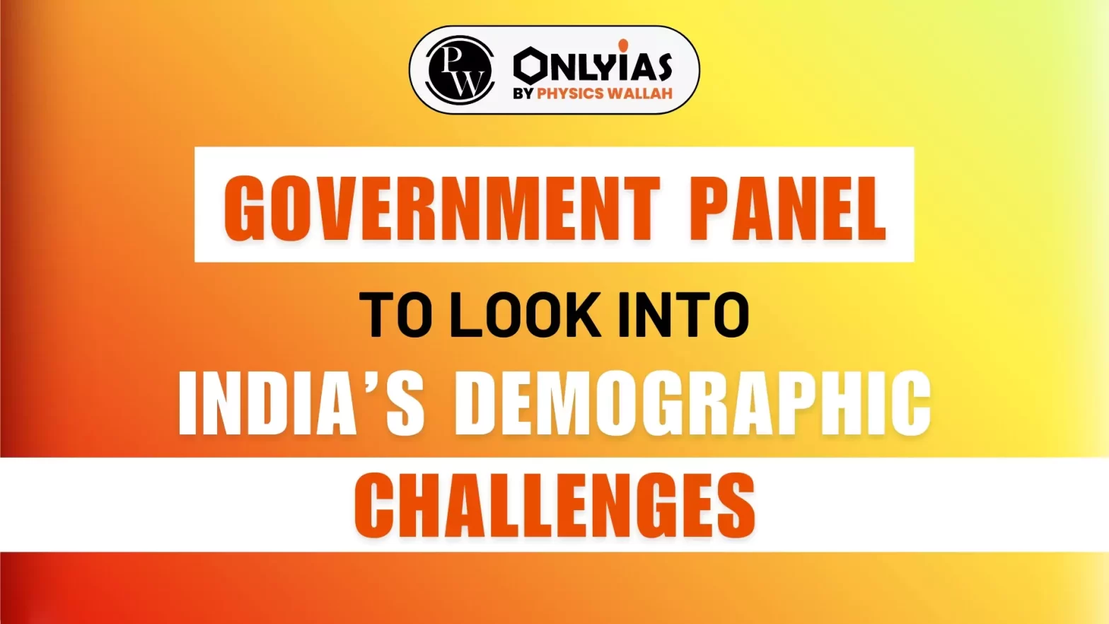 Government Panel to Look Into India’s Demographic Challenges