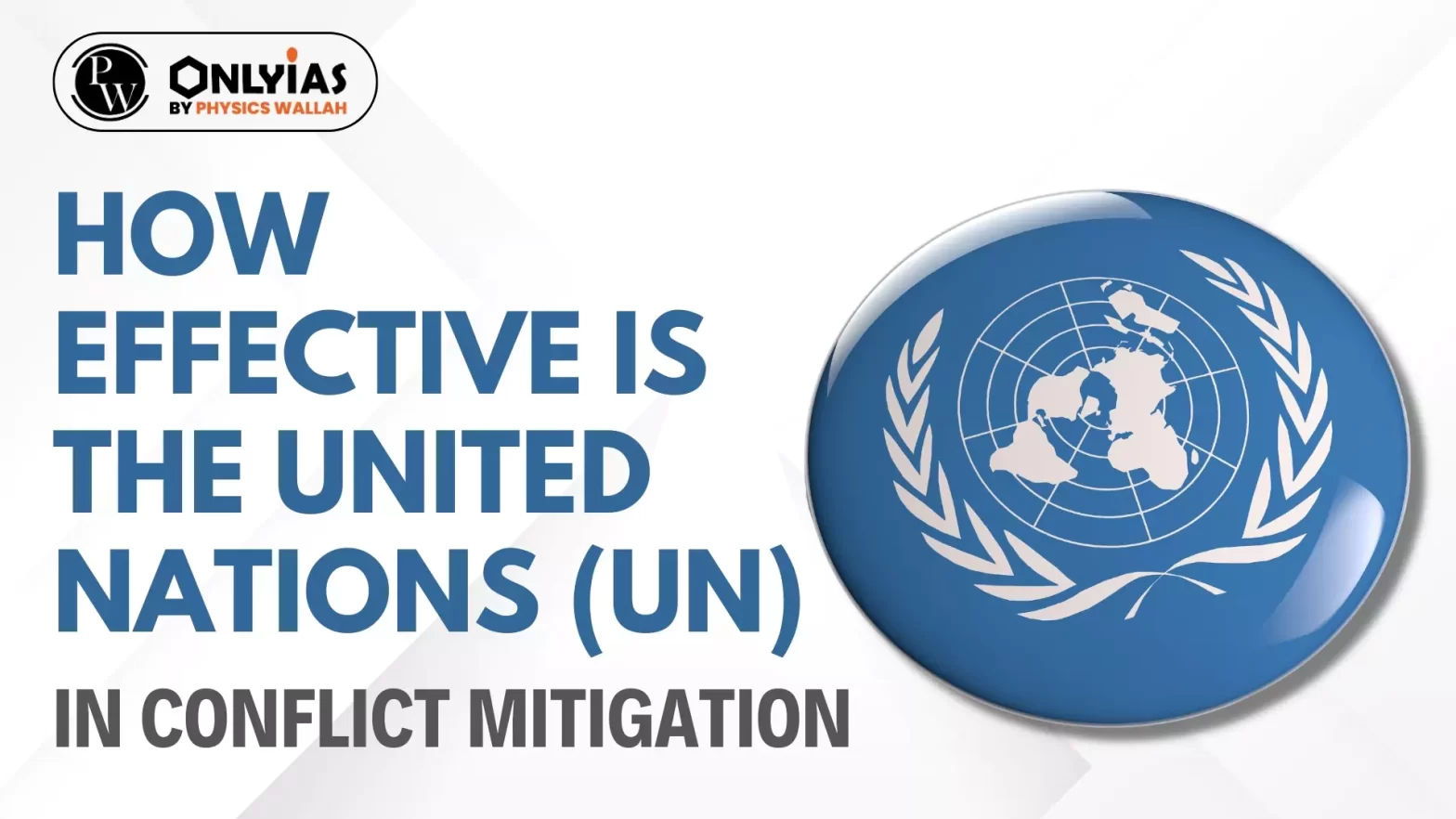 How Effective is the United Nations (UN) in Conflict Mitigation