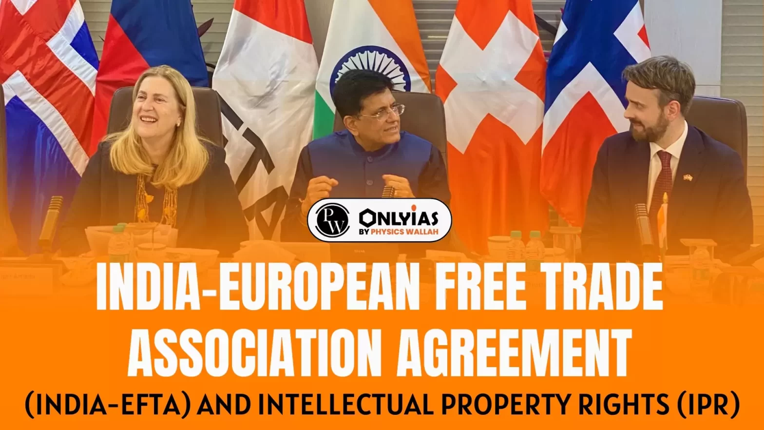 India-European Free Trade Association Agreement (India-EFTA) And  Intellectual Property Rights (IPR)