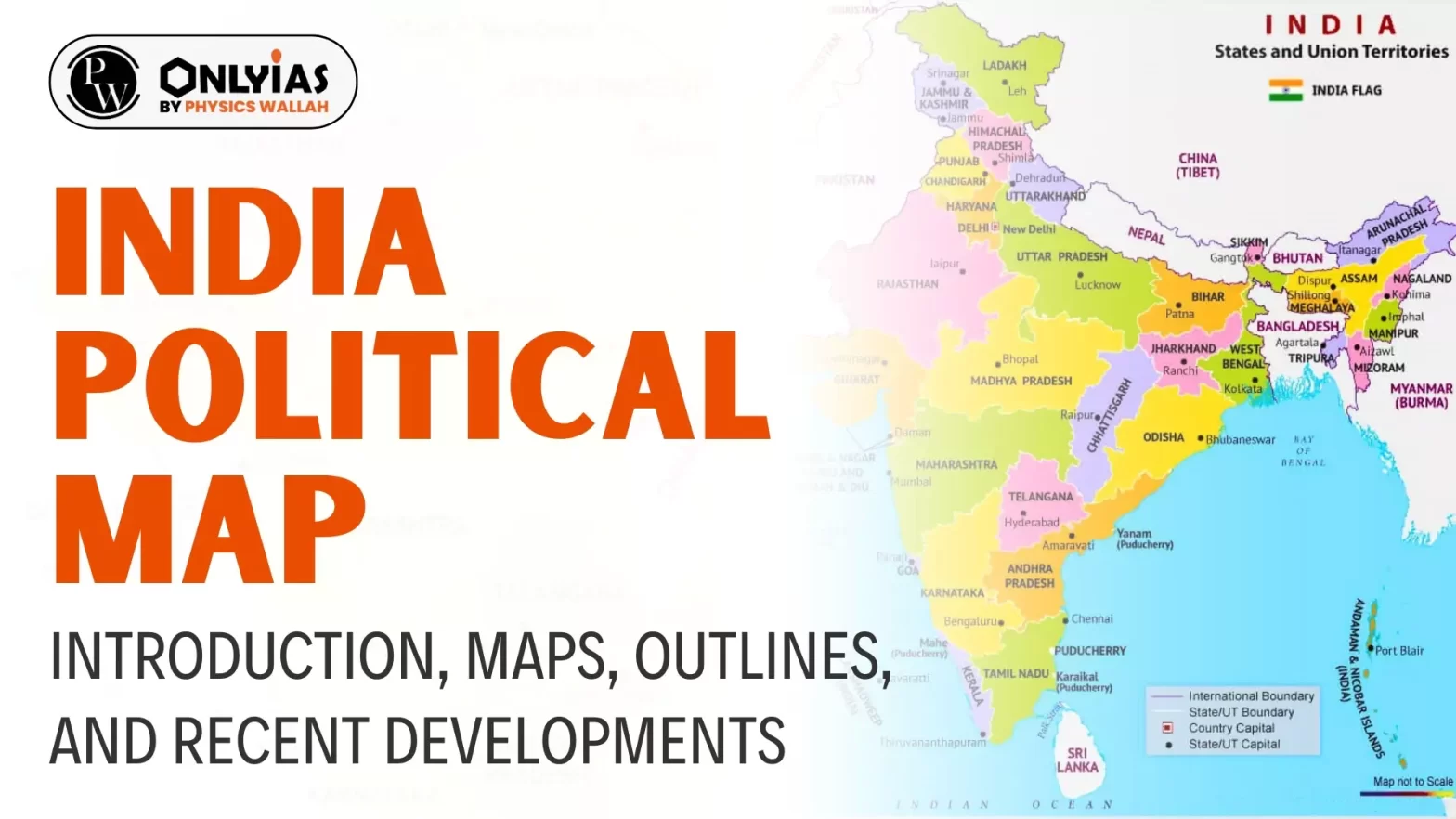 India Political Map: Introduction, Maps, Outlines, and Recent Developments