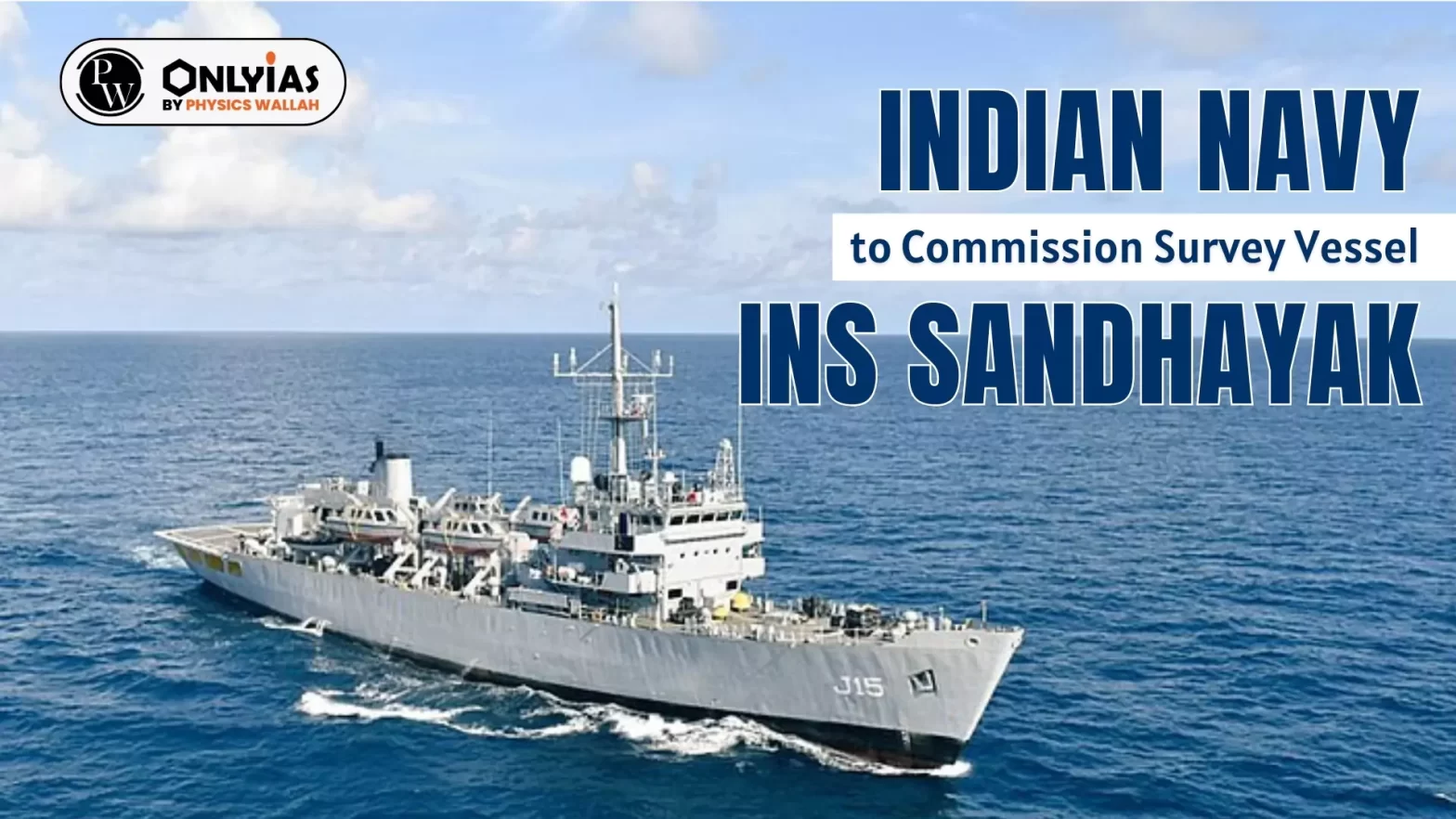 Indian Navy to Commission Survey Vessel INS Sandhayak