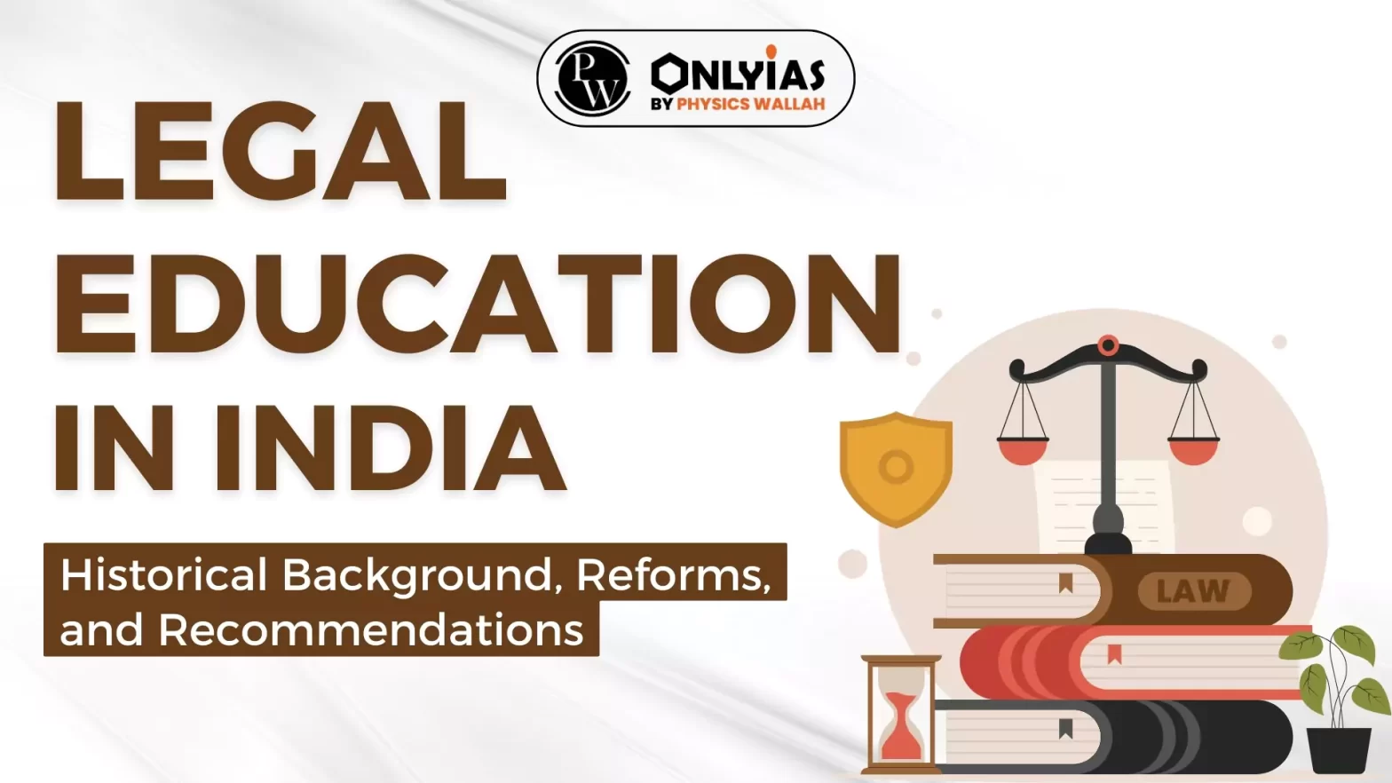 Legal Education In India: Historical Background, Reforms, and Recommendations