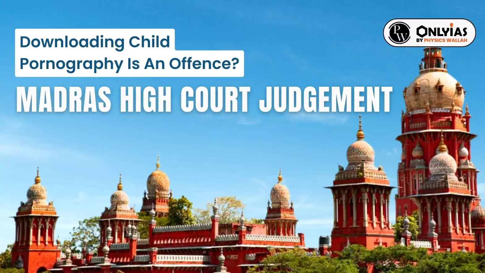 Downloading Child Pornography Is An Offence?: Madras High Court Judgement