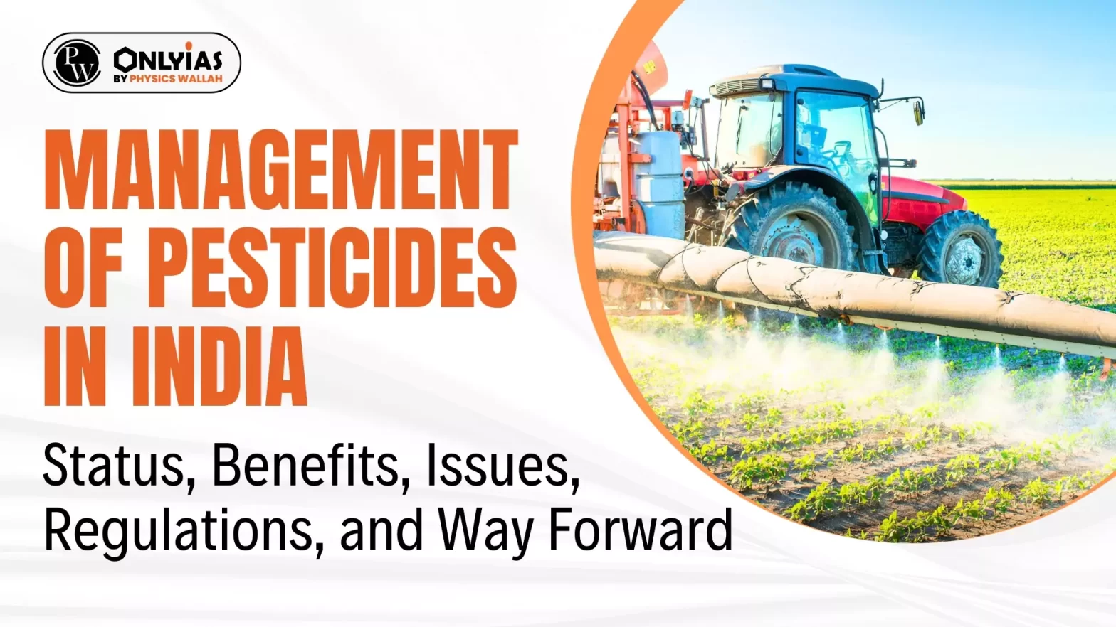 Management of Pesticides in India: Status, Benefits, Issues, Regulations, and Way Forward