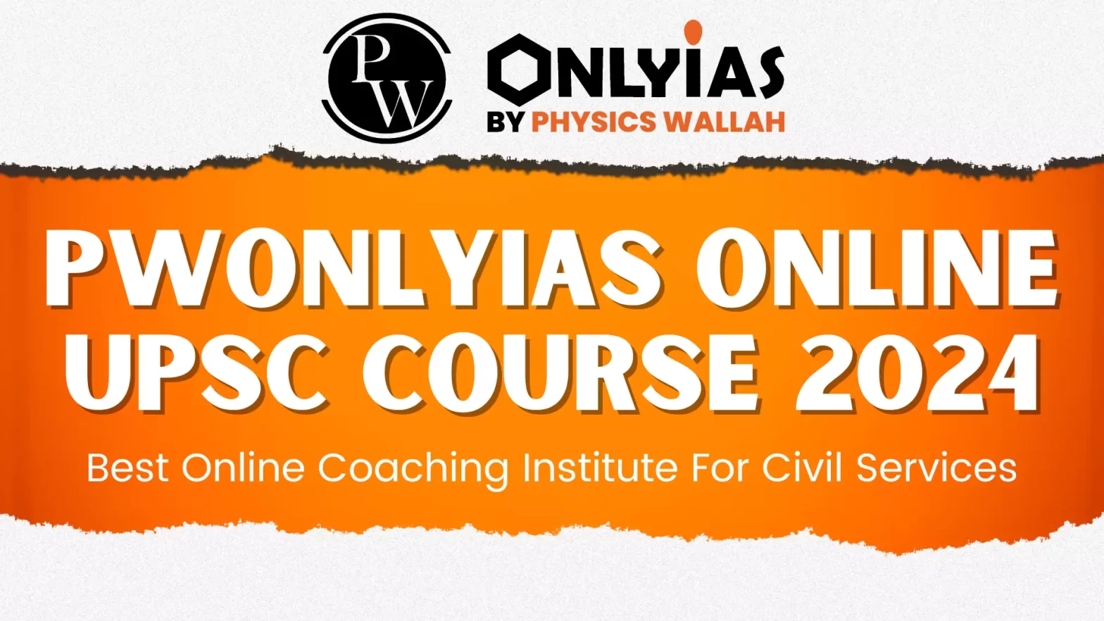 PWOnlyIAS Online UPSC Course 2024: Best Online Coaching Institute For Civil Services