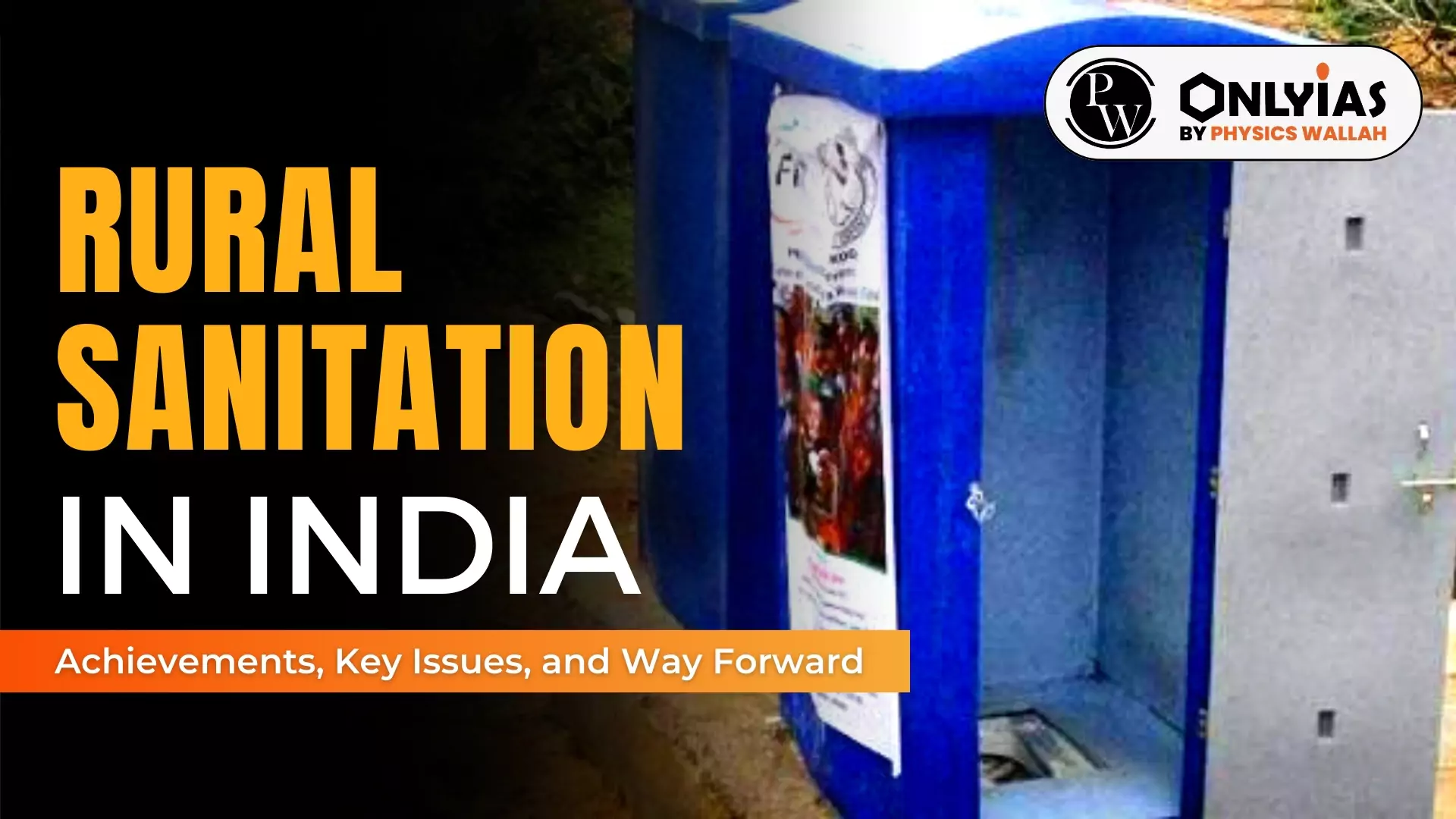 Rural Sanitation In India Achievements, Key, Issues, And Way Forward