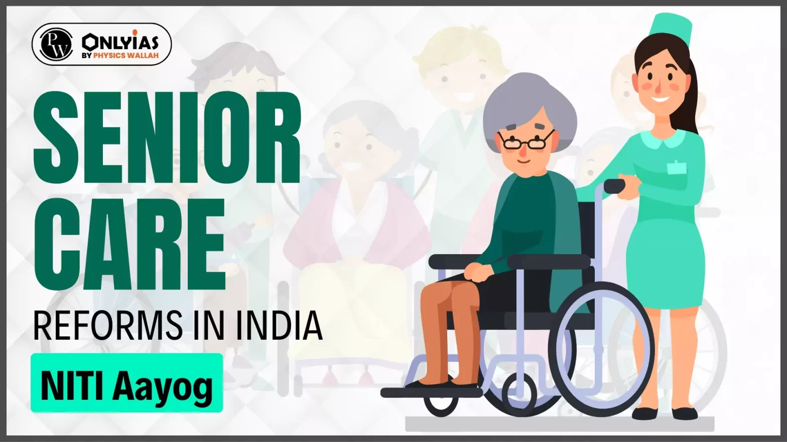 Senior Care Reforms In India: NITI Aayog