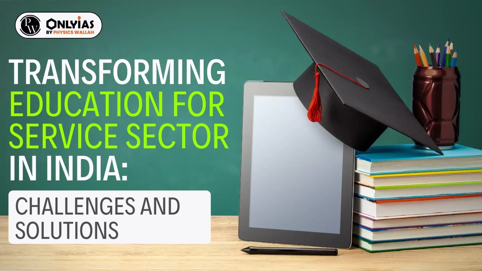 Transforming Education For Service Sector in India: Challenges and Solutions