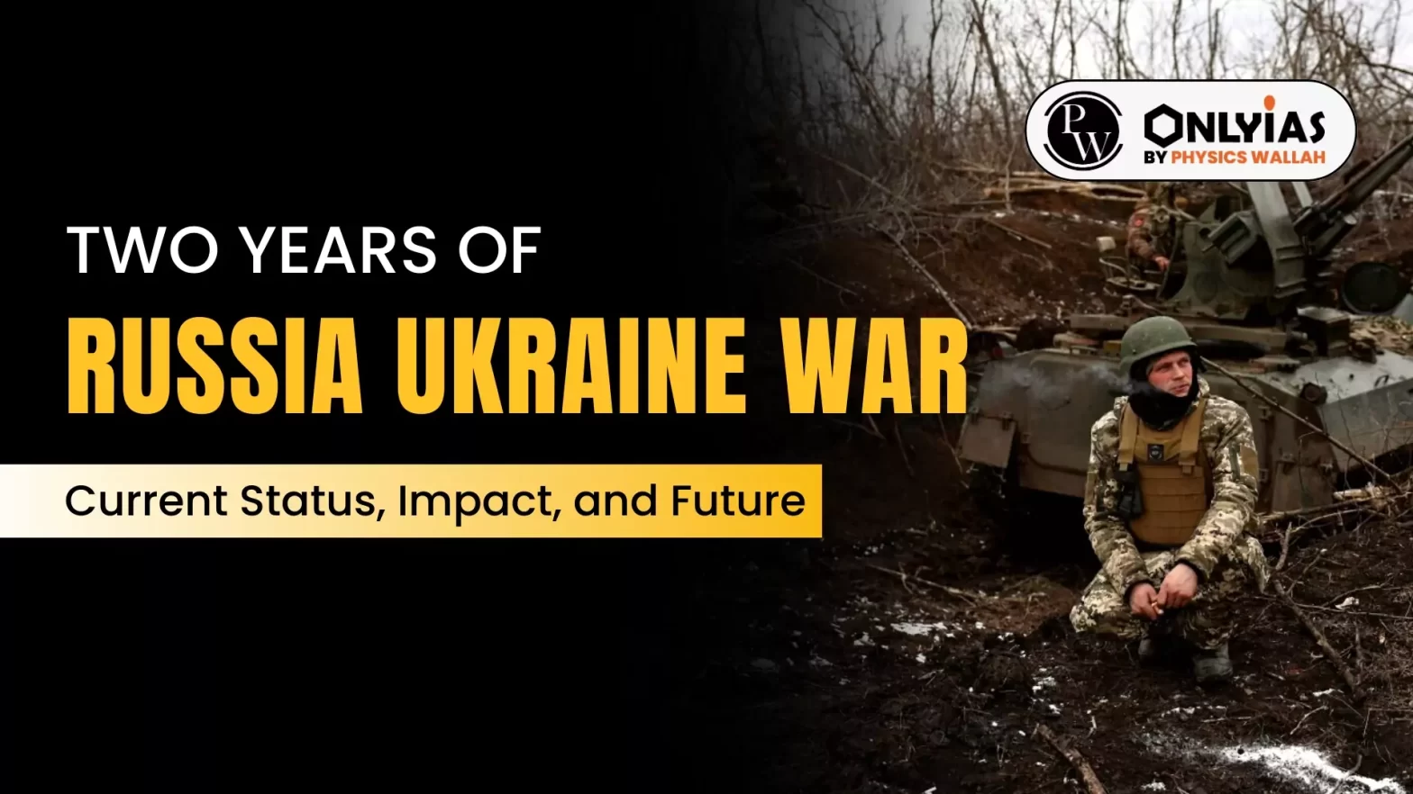 Two Years of Russia Ukraine War: Current Status, Impact, and Future