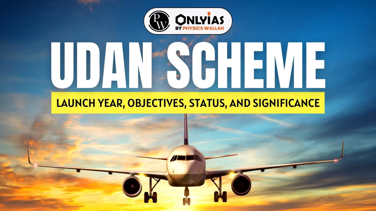 UDAN Scheme: Launch Year, Objectives, Status, and Significance