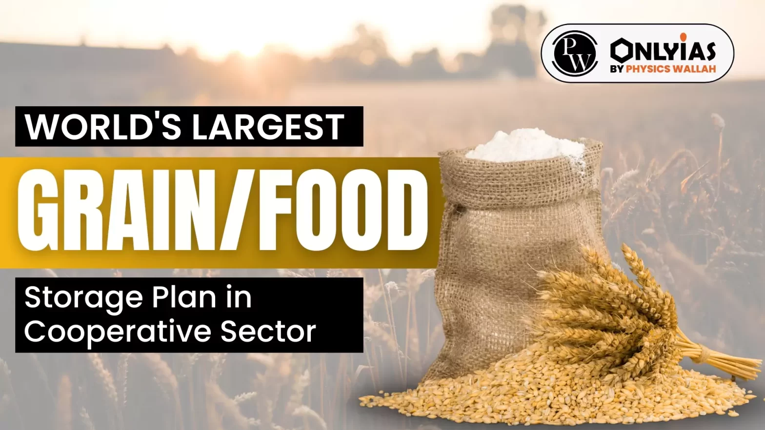 World’s Largest Grain/ Food Storage Plan in Cooperative Sector