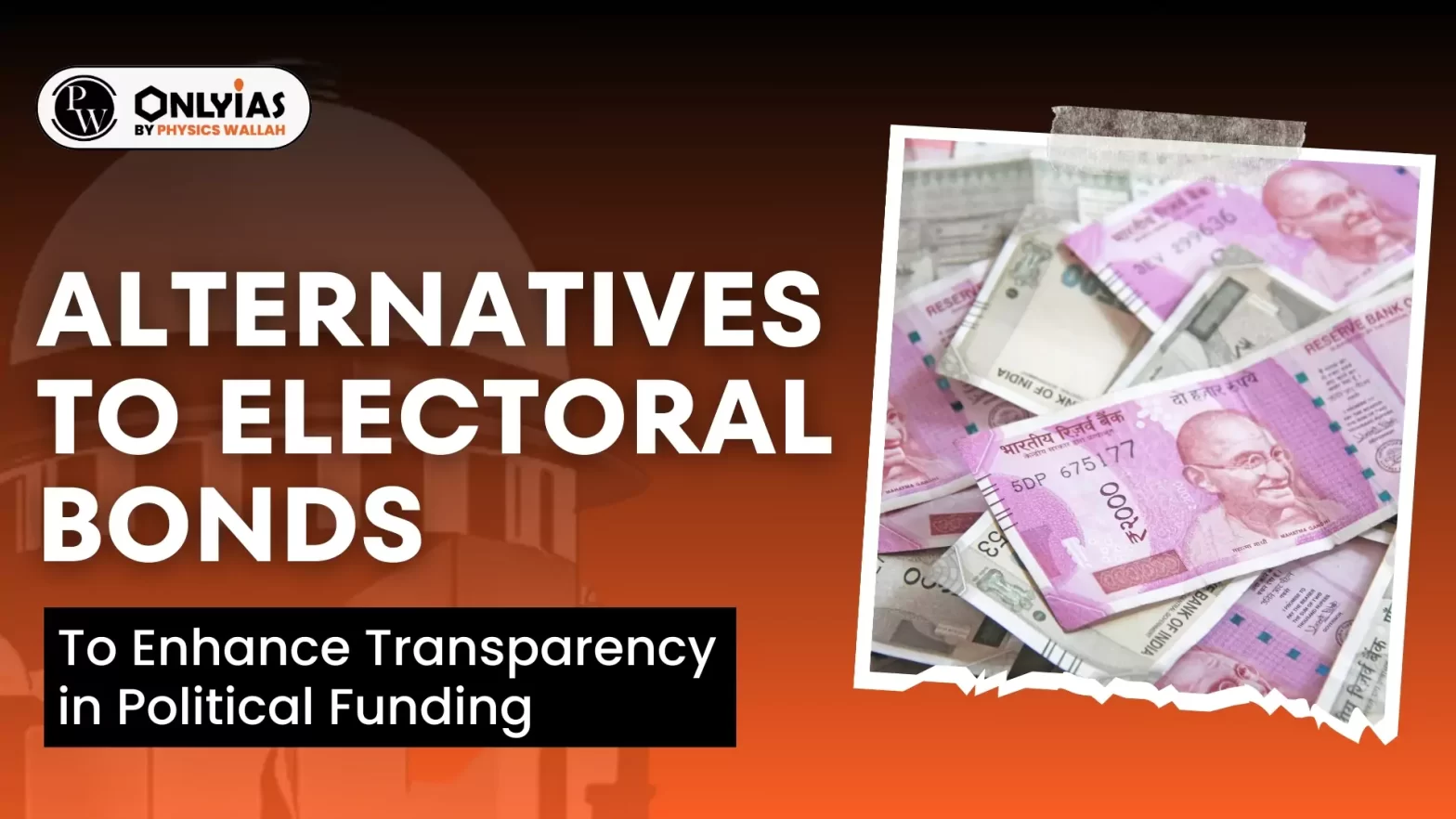 Alternatives to Electoral Bonds: To Enhance Transparency in Political Funding