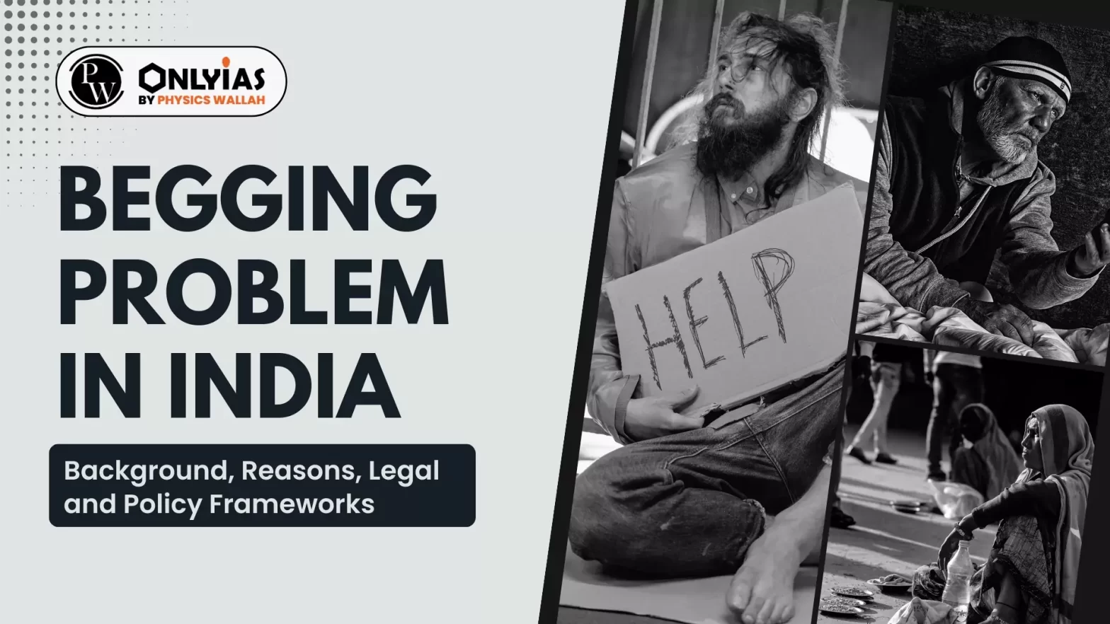Begging Problem in India: Background, Reasons, Legal and Policy Frameworks