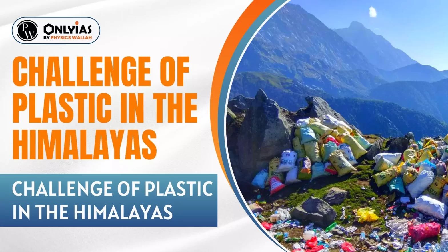 Challenge of Plastic in the Himalayas: Urgent Calls for Sustainable Solutions