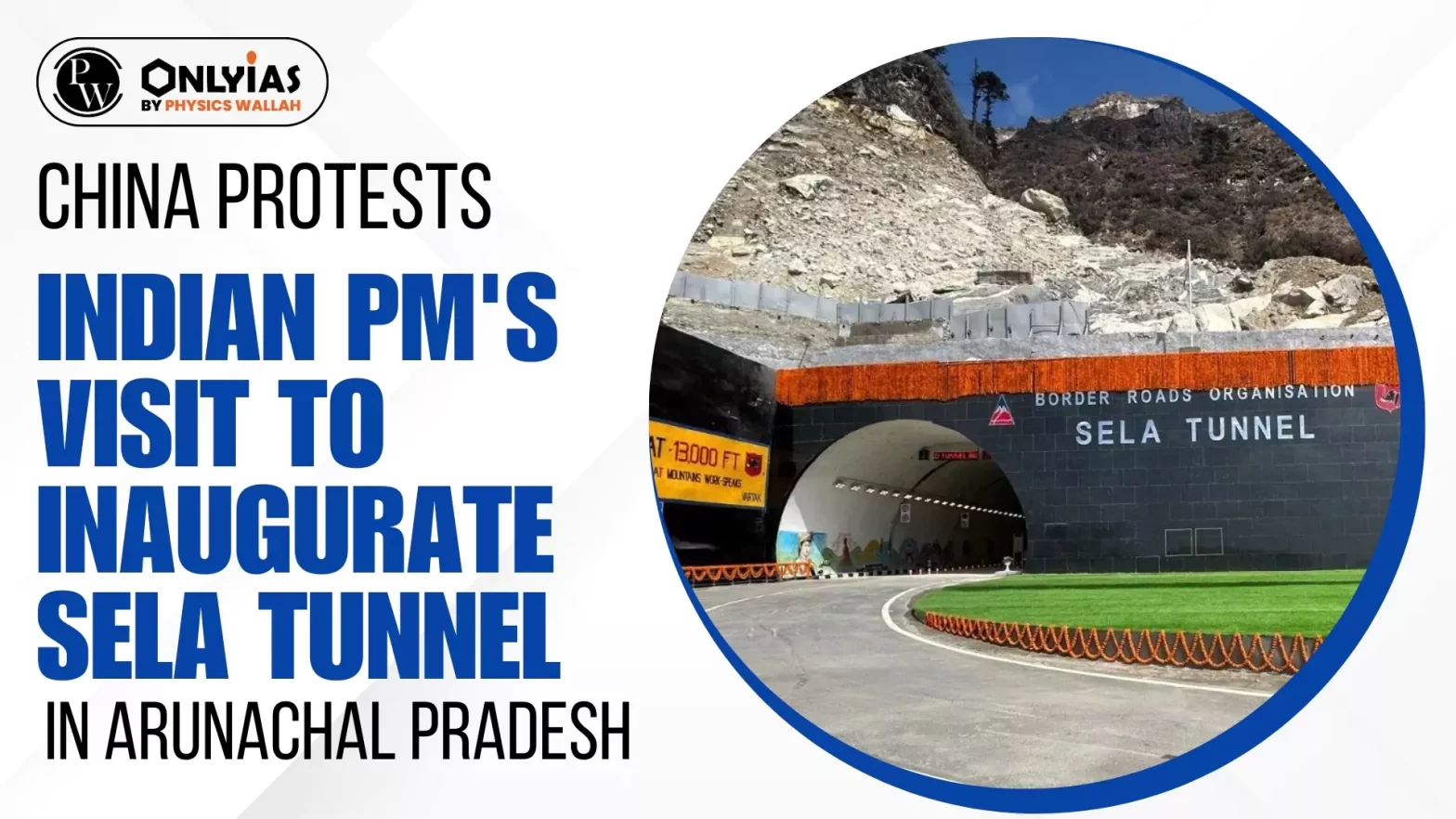 China Protests Indian PM’s Visit to Inaugurate Sela Tunnel in Arunachal Pradesh