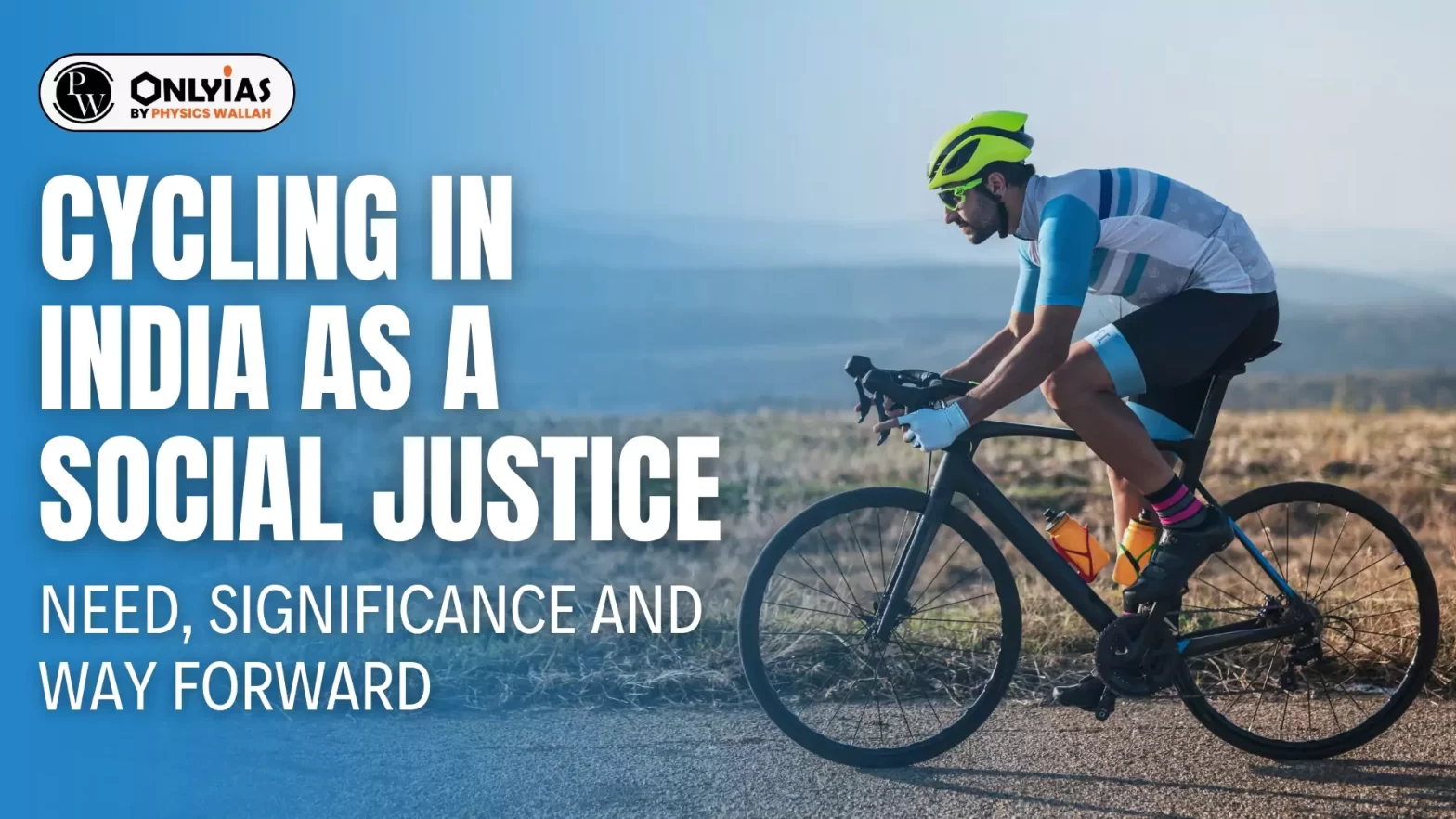 Cycling in India as a Social Justice- Need, Significance and Way Forward