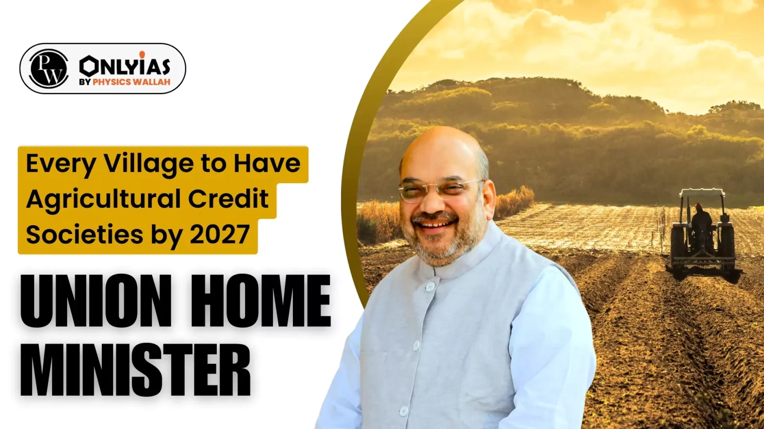 Every Village to Have Primary Agricultural Credit Society by 2027: Union Home Minister