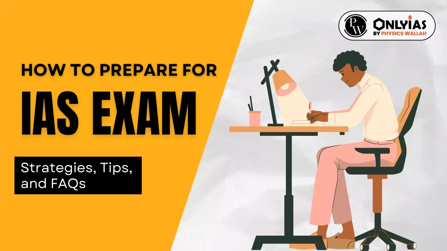 How to Prepare for IAS Exam: Strategies, Tips, and FAQs