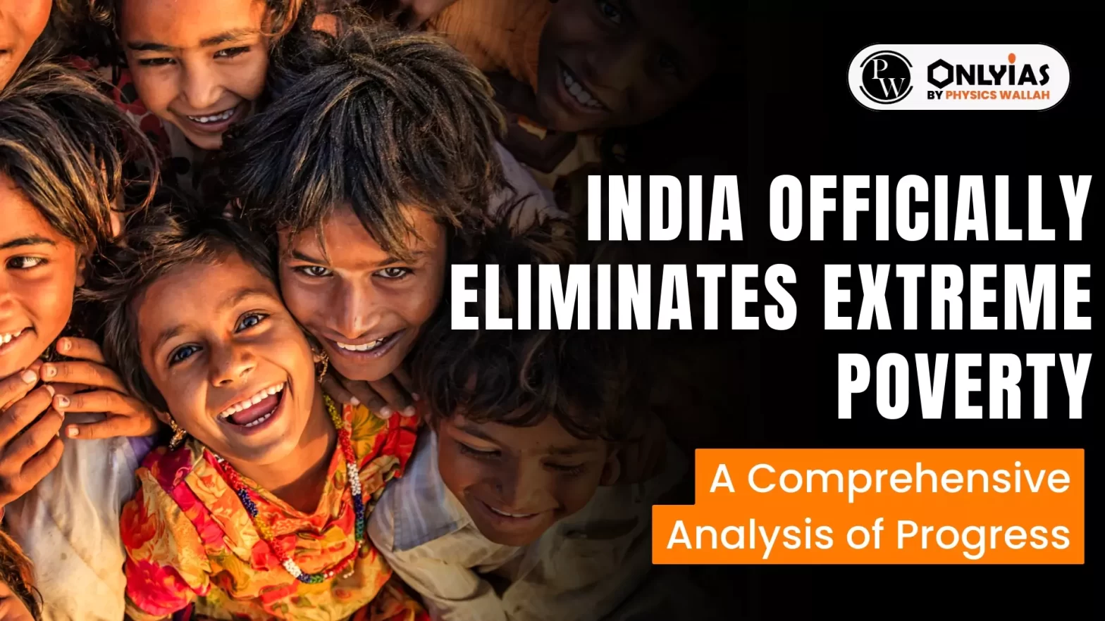 India Officially Eliminates Extreme Poverty: A Comprehensive Analysis of Progress