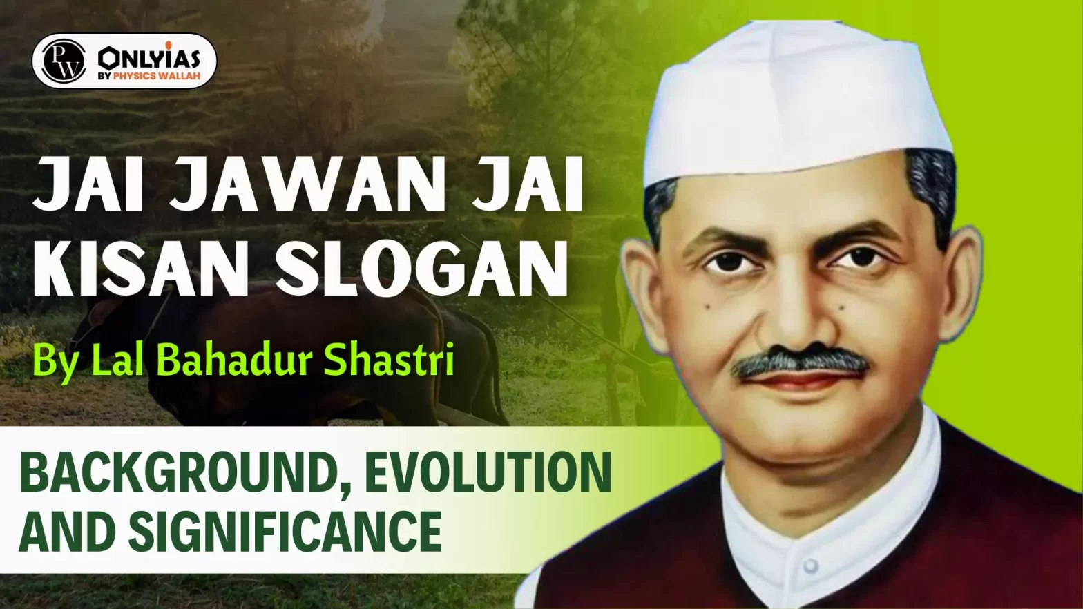 Jai Jawan Jai Kisan Slogan By Lal Bahadur Shastri: Background, Evolution and Significance