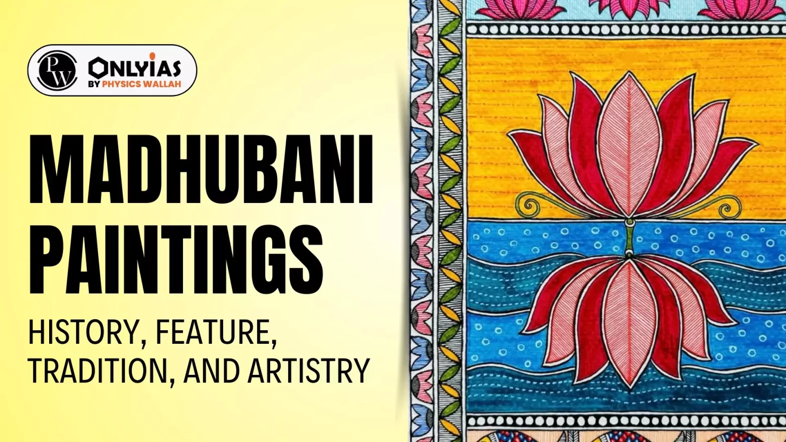 Madhubani Paintings – History, Feature, Tradition, and Artistry