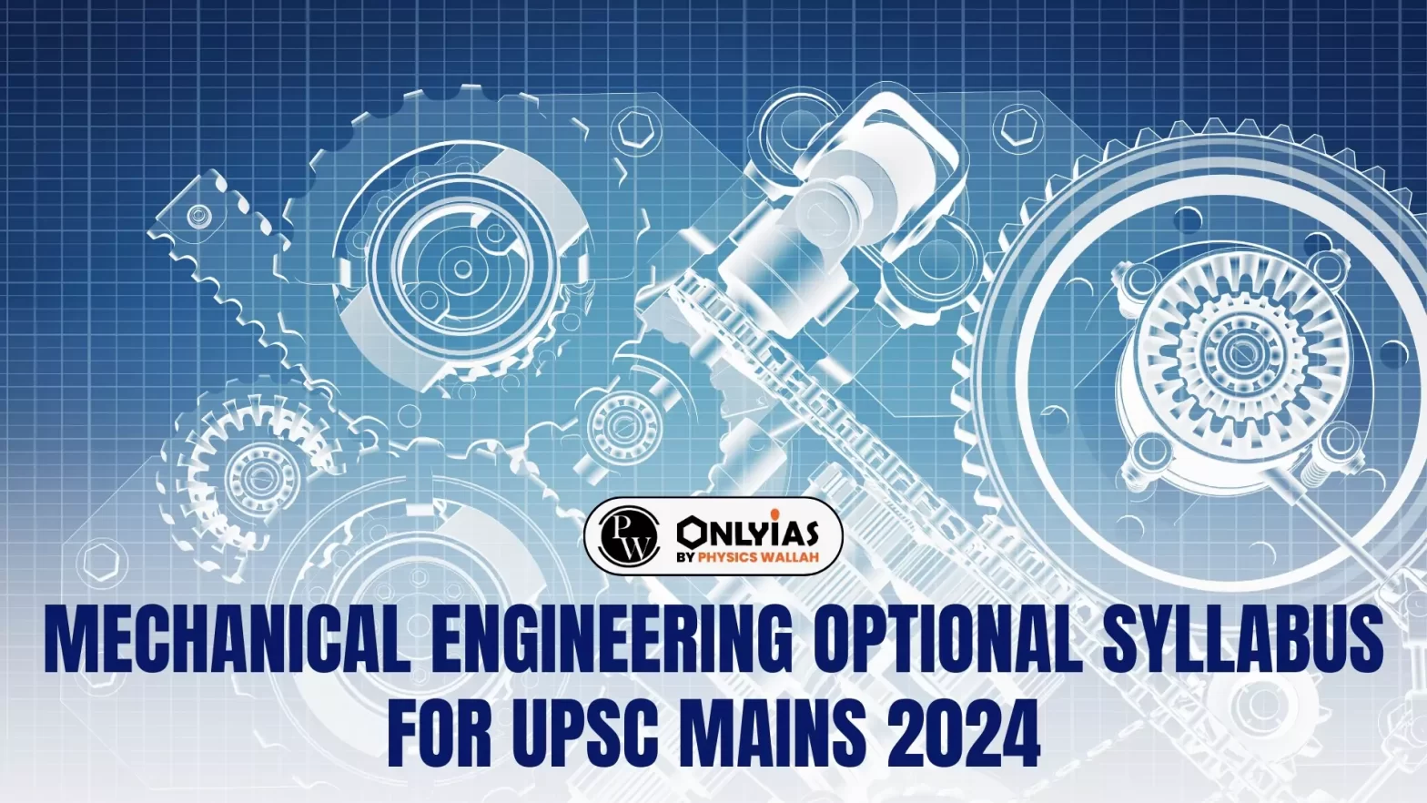 Mechanical Engineering Optional Syllabus for UPSC Mains 2024