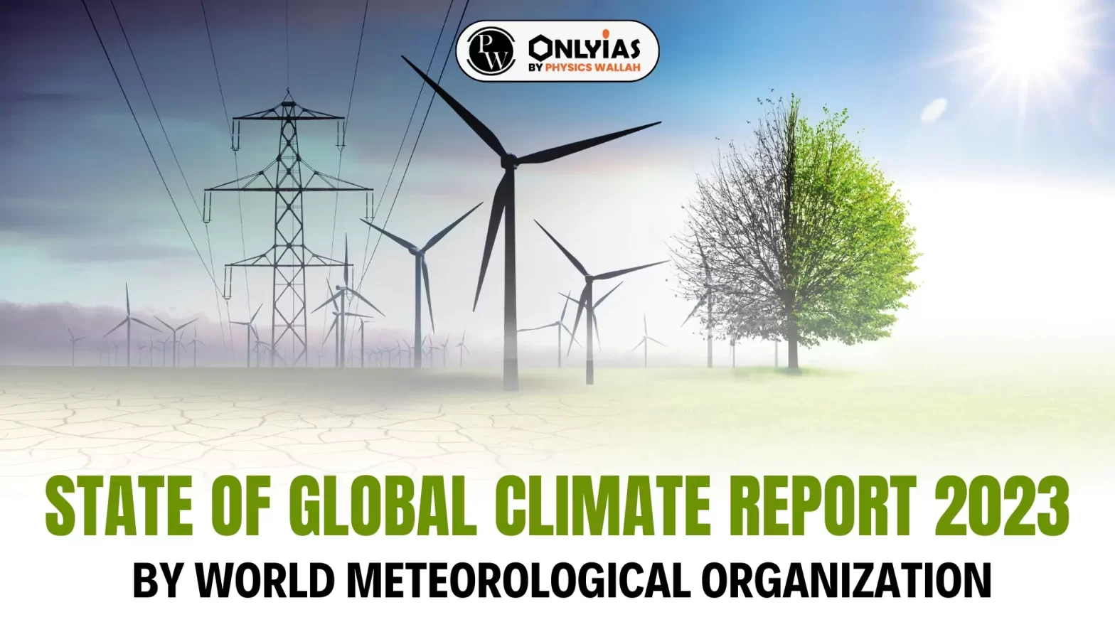 State of Global Climate Report 2023: By World Meteorological Organization