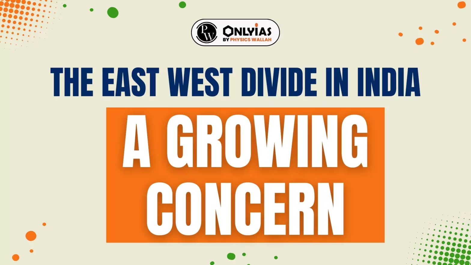The East West Divide in India: A Growing Concern