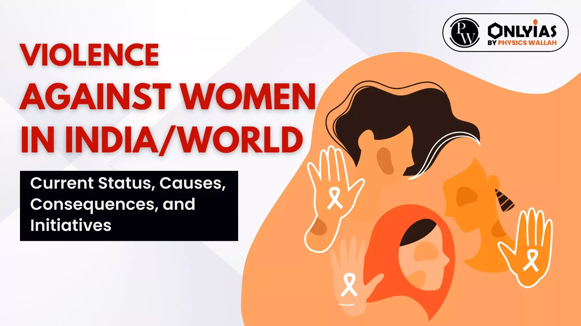 Violence Against Women In India/World: Current Status, Causes ...
