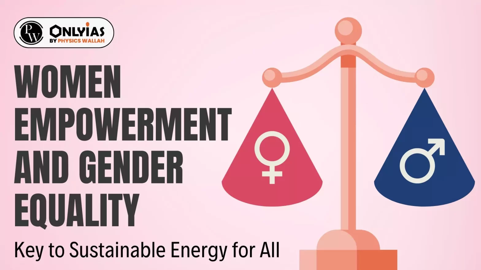 Women Empowerment and Gender Equality: Key to Sustainable Energy for All
