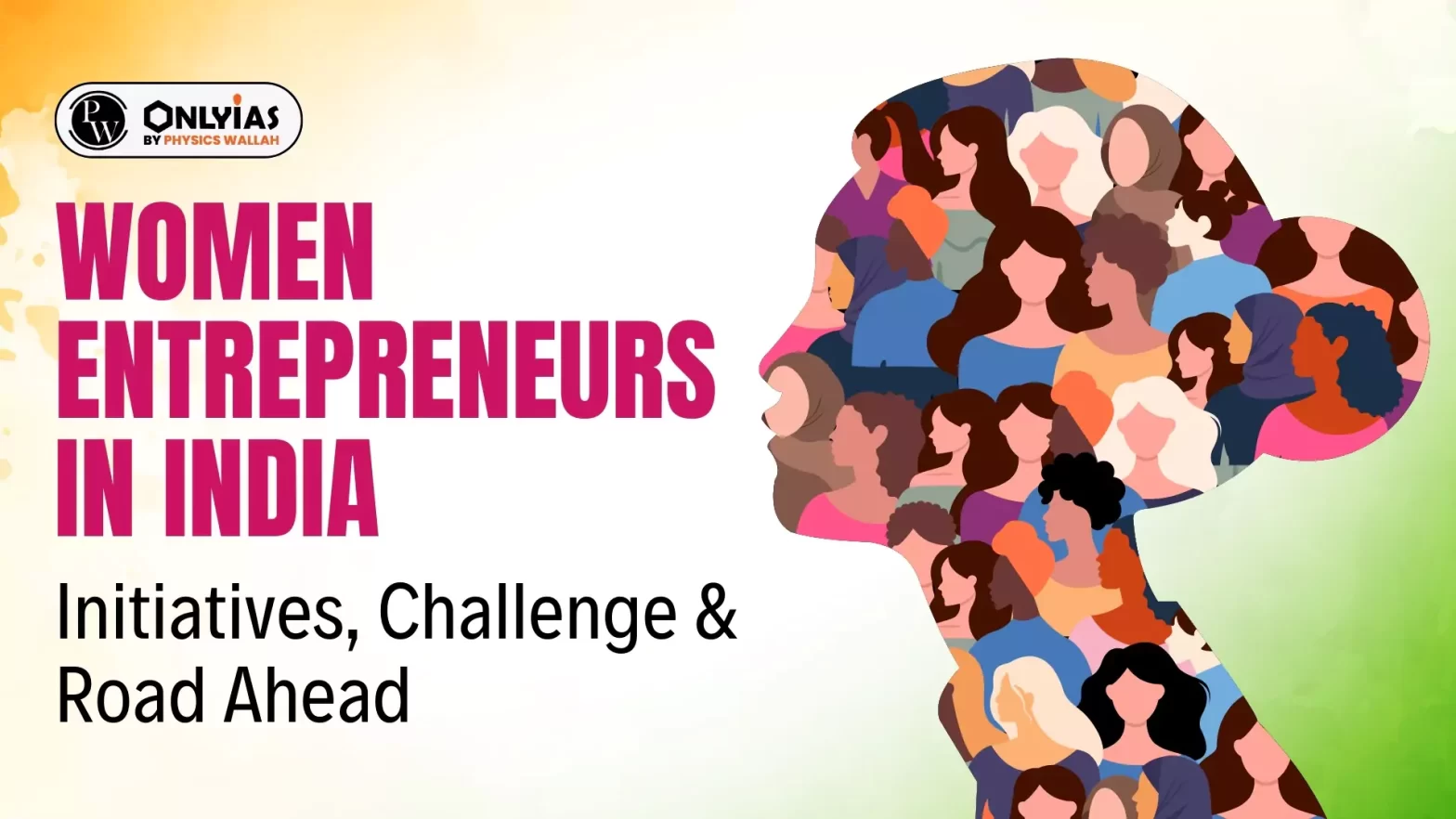 Women Entrepreneurs in India: Initiatives, Challenge & Road Ahead