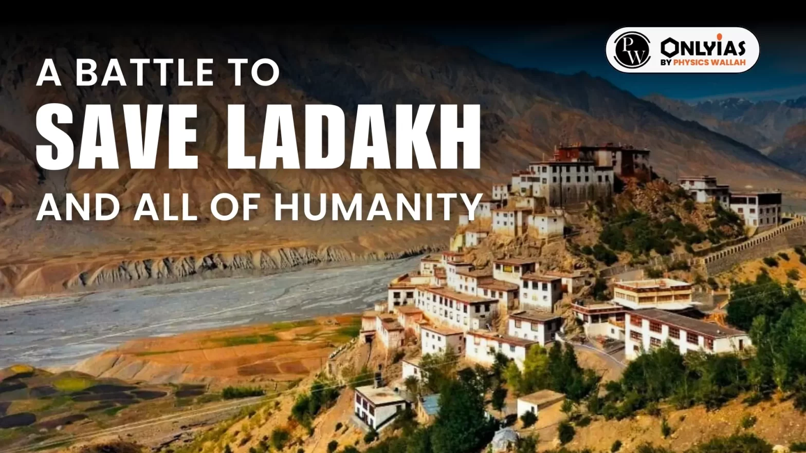 A Battle to Save Ladakh, and all of Humanity