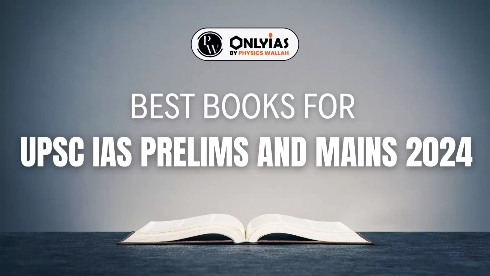 Best Books for UPSC Prelims and Mains 2024