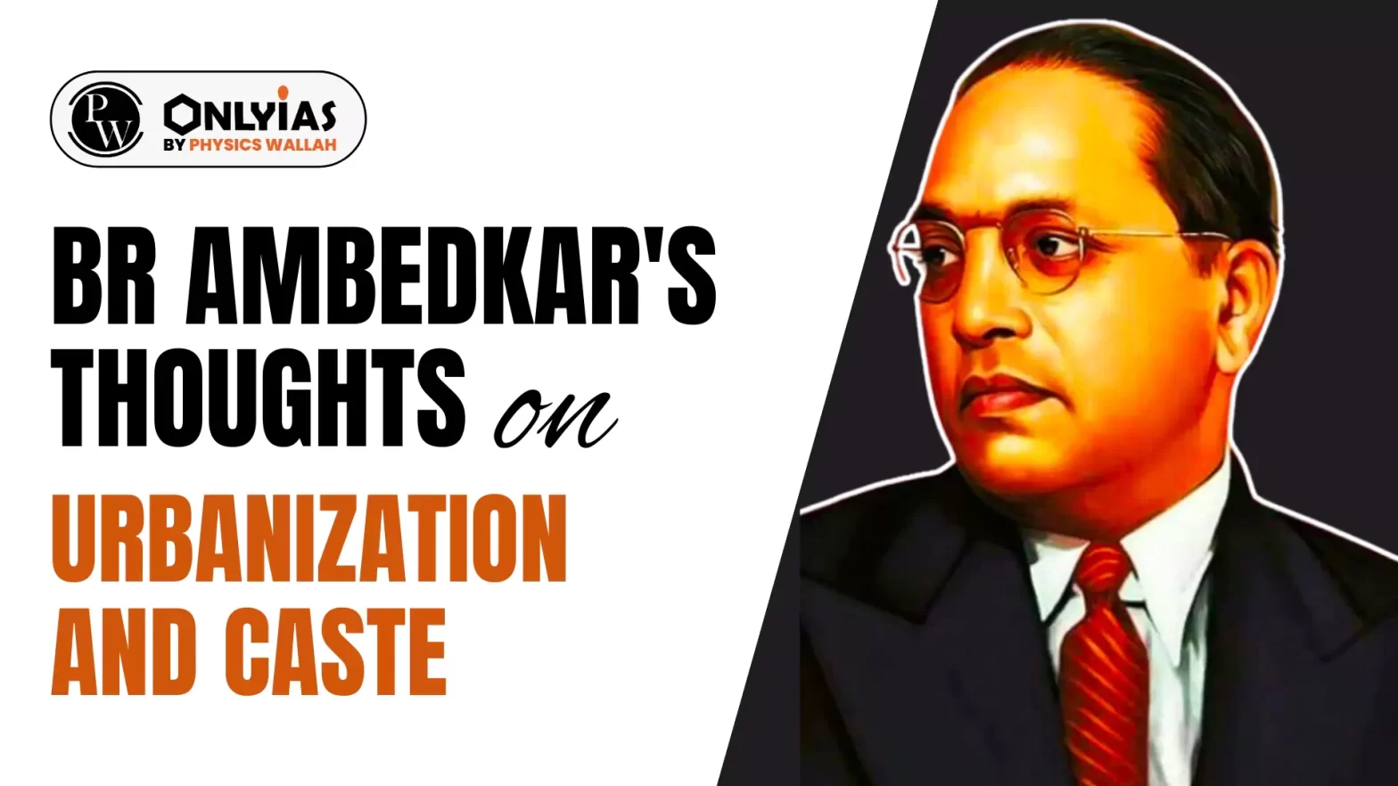 BR Ambedkar thoughts On Urbanization and Caste