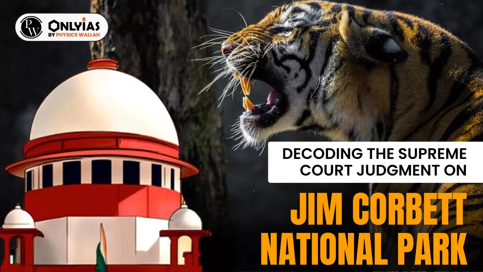 Decoding the Supreme Court Judgment on Jim Corbett National Park