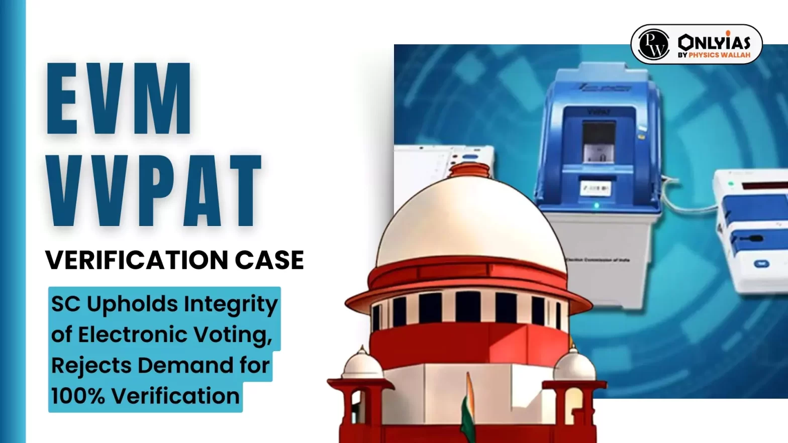 EVM VVPAT Verification Case: SC Upholds Integrity of Electronic Voting, Rejects Demand for 100% Verification