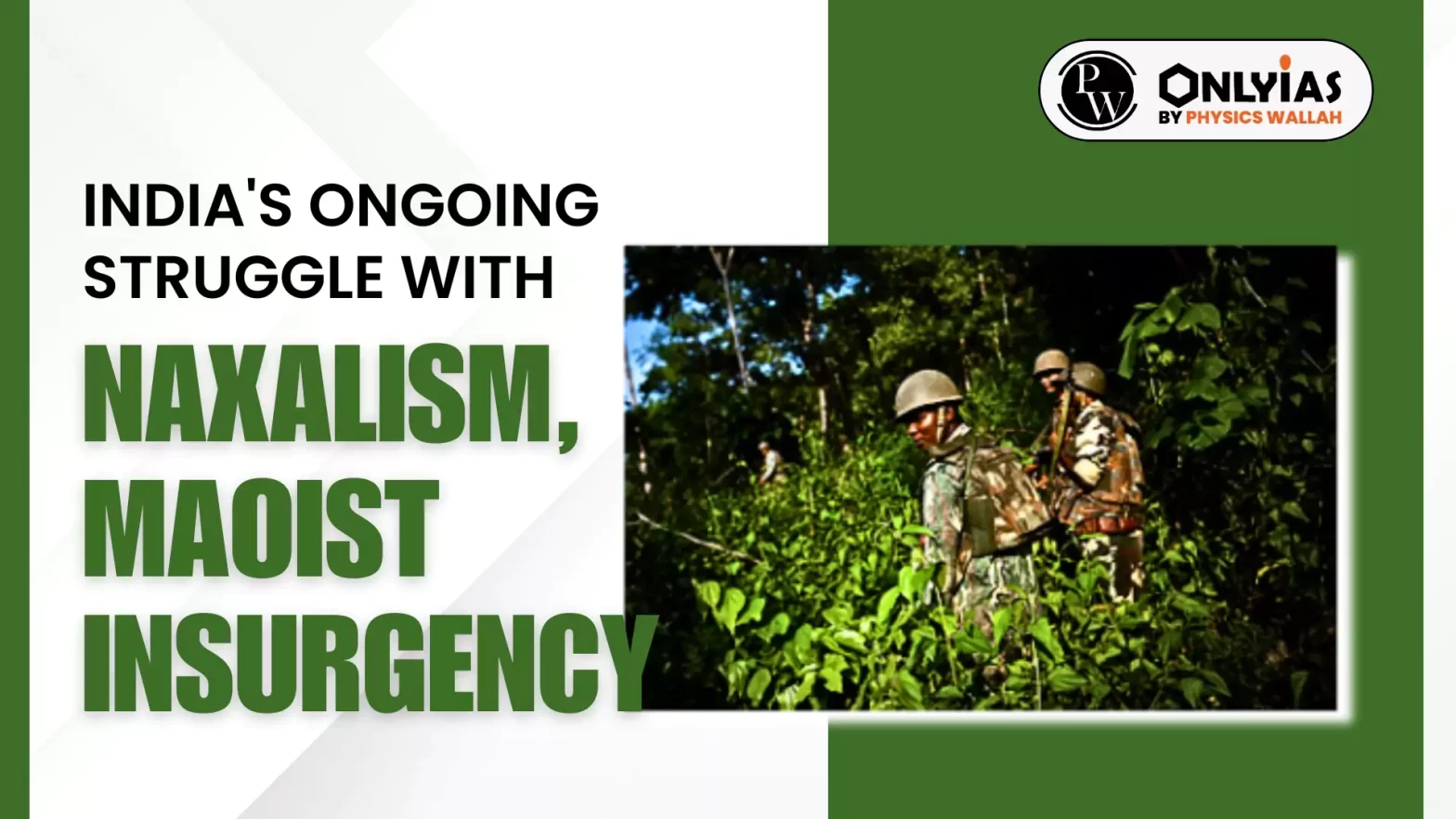 India’s Ongoing Struggle with Naxalism, Maoist Insurgency