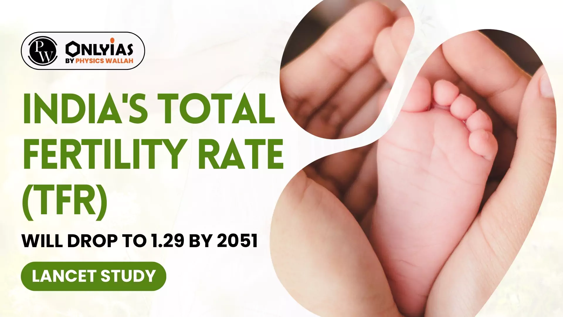 India's Total Fertility Rate (TFR) Will Drop To 1.29 By 2051: Lancet