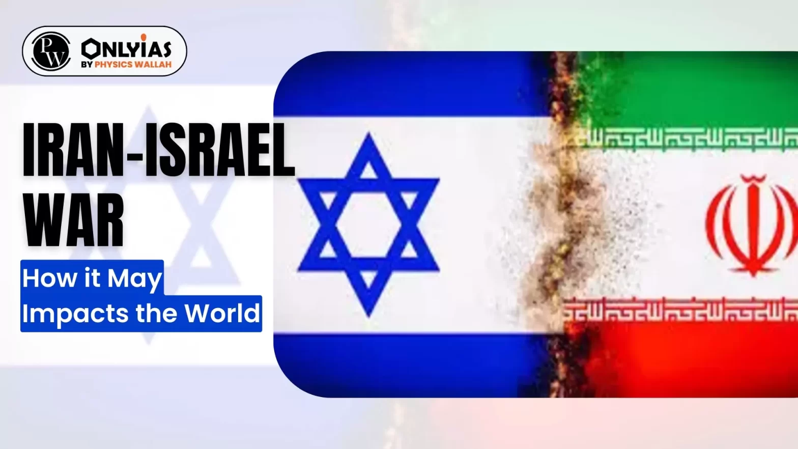 Iran-Israel War: How it May Impacts the World