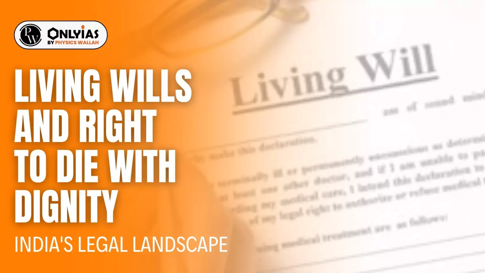 Living Wills and Right to Die with Dignity: India’s Legal Landscape