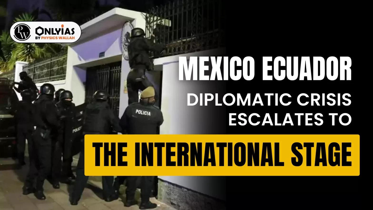 Mexico Ecuador Diplomatic Crisis Escalates to the International Stage